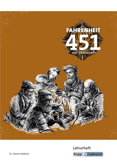 Fahrenheit 451 - Ray Bradbury - Lehrerhandreichung - Gesine Dr. Heddrich