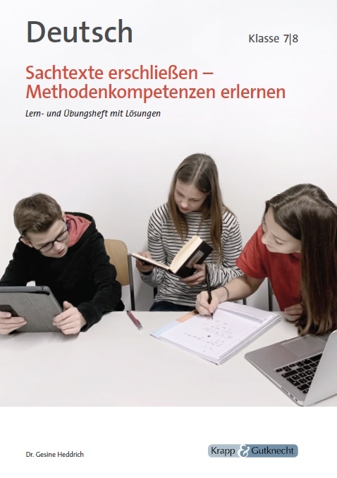 Sachtexte erschließen – Klasse 7 und 8 – Lehrerheft - Dr. Gesine Heddrich