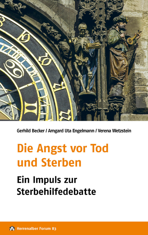 Die Angst vor Tod und Sterben - Arngard Uta Engelmann, Verena Wetzstein, Gerhild Becker