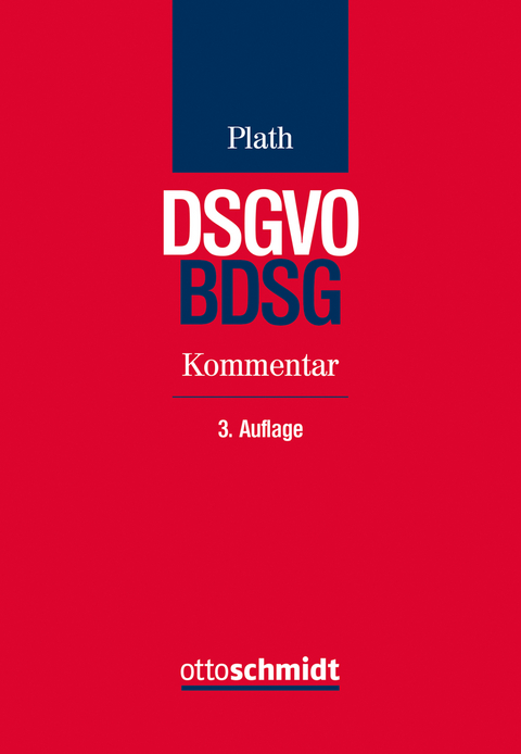 BDSG/DSGVO - Thomas Becker, Patrick von Braunmühl, Axel Freiherr von dem Bussche, Jan-Michael Grages, Nils Hullen, Valerian Jenny, Wulf Kamlah, Niclas Krohm, Michael Kuhnke, Kai-Uwe Plath, Jan Dirk Roggenkamp, Lutz Schreiber, Katrin Stamer, Jörn Wittmann