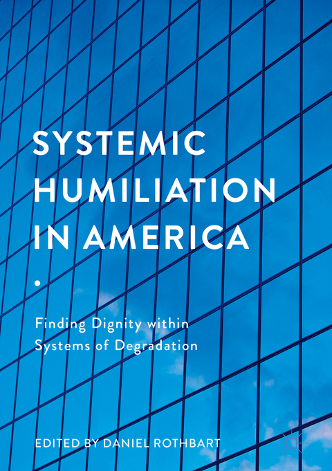 Systemic Humiliation in America - 