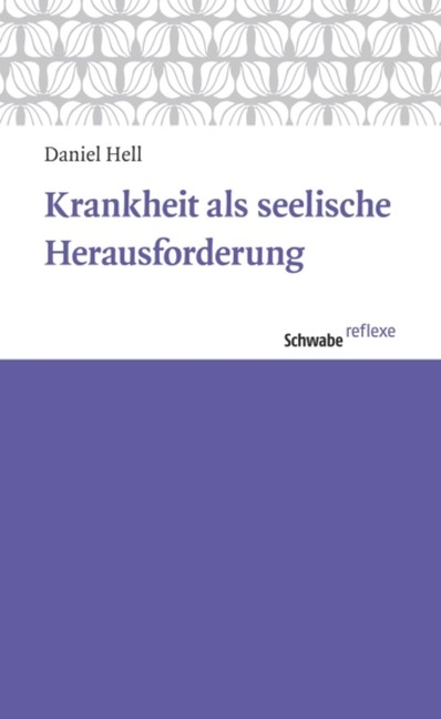 Krankheit als seelische Herausforderung - Daniel Hell