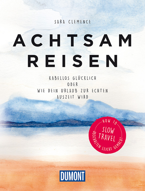 Achtsam reisen - Sara Clemence