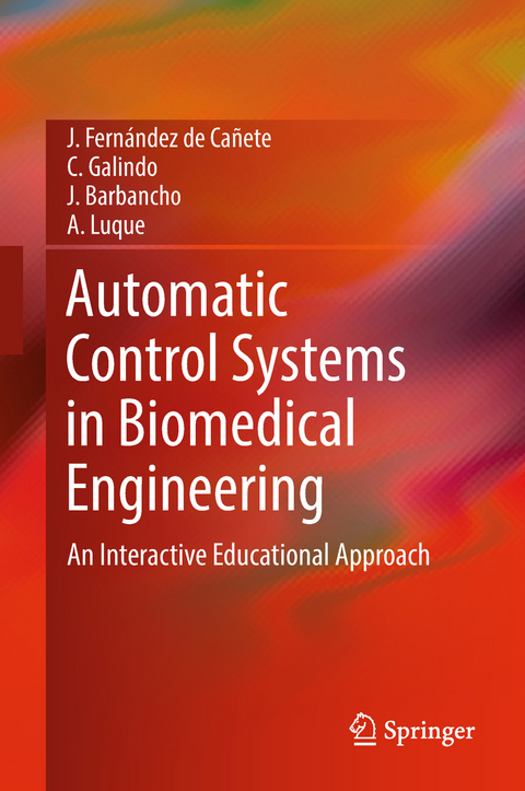 Automatic Control Systems in Biomedical Engineering - J. Fernández de Cañete, C. Galindo, J. Barbancho, A. Luque