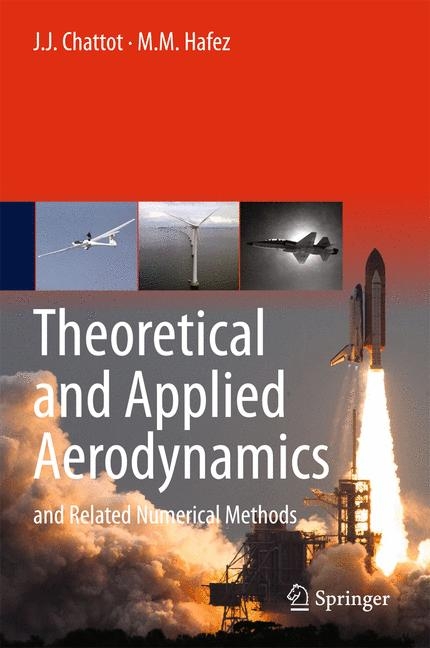 Theoretical and Applied Aerodynamics -  J. J. Chattot,  M. M. Hafez