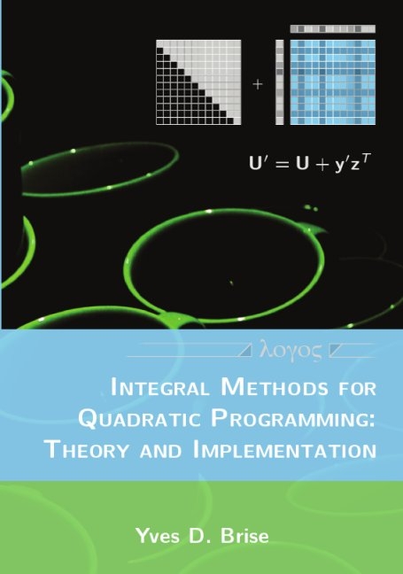 Integral Methods for Quadratic Programming: Theory and Implementation - Yves Brise