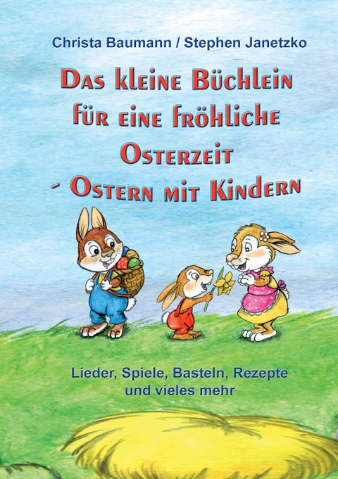 Das kleine Büchlein für eine fröhliche Osterzeit - Stephen Janetzko, Christa Baumann