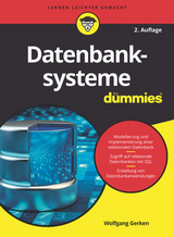 Datenbanksysteme für Dummies - Wolfgang Gerken