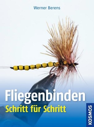 Fliegenbinden Schritt für Schritt - Werner Berens