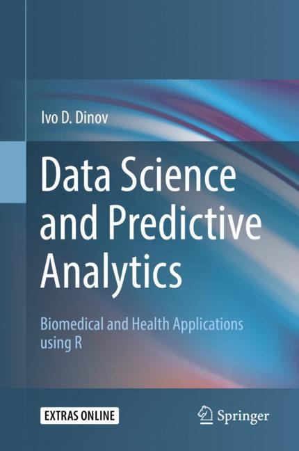 Data Science and Predictive Analytics - Ivo D. Dinov