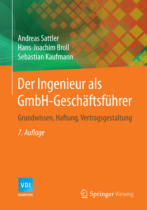 Der Ingenieur als GmbH-Geschäftsführer - Andreas Sattler, Hans-Joachim Broll, Sebastian Kaufmann