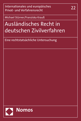 Ausländisches Recht in deutschen Zivilverfahren - Michael Stürner, Franziska Krauß