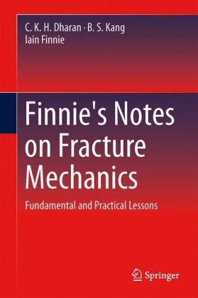 Finnie's Notes on Fracture Mechanics -  C. K. H. Dharan,  Iain Finnie,  B. S. Kang