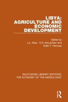 Libya: Agriculture and Economic Development (RLE Economy of Middle East) - 