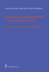 Das externe Gutachtenverfahren in der Sozialversicherung - Susanne Fischer, Dave Koller, René Wiederkehr