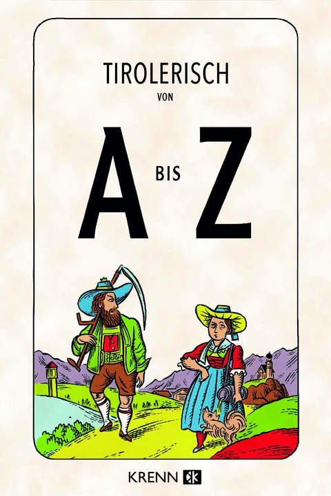 Tirolerisch von A bis Z - 