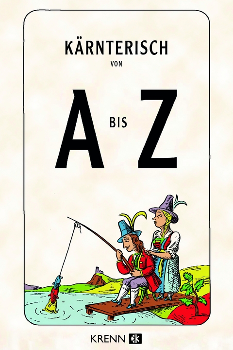 Kärntnerisch von A bis Z - 