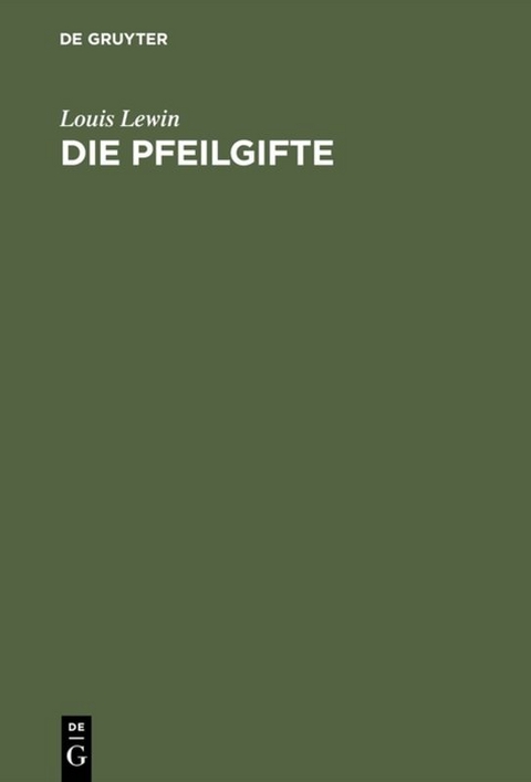 Die Pfeilgifte - L. Lewin