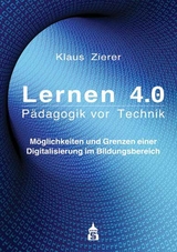 Lernen 4.0. Pädagogik vor Technik - Klaus Zierer