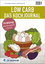 LOW CARB Das Kochjournal Frühling - LCHF Deutschland