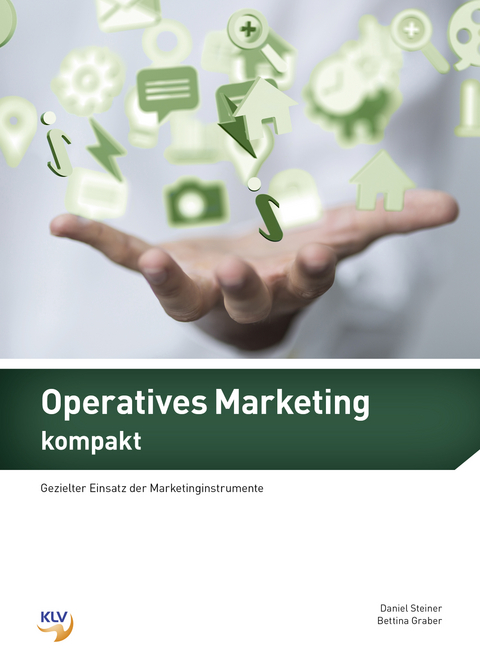 Operatives Marketing kompakt - Bettina Graber, Daniel Steiner