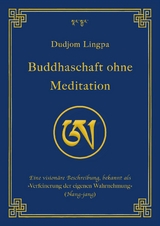 Buddhaschaft ohne Meditation - Dudjom Lingpa, Jigdral Yeshe Dorje, Dudjom Rinpoche, Christian Paar