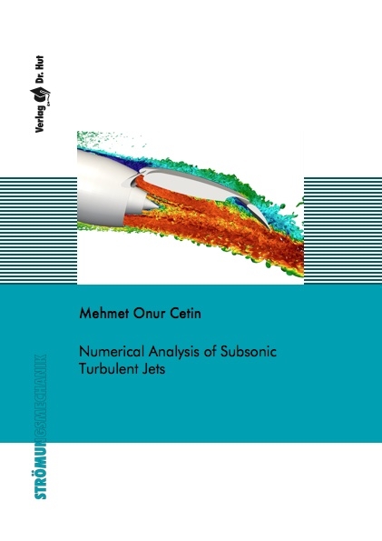 Numerical Analysis of Subsonic Turbulent Jets - Mehmet Onur Cetin