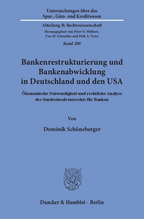 Bankenrestrukturierung und Bankenabwicklung in Deutschland und den USA. - Dominik Schöneberger