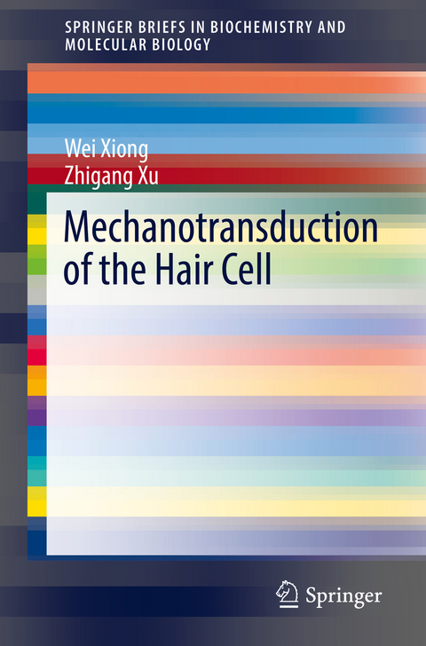 Mechanotransduction of the Hair Cell - Wei Xiong, Zhigang Xu