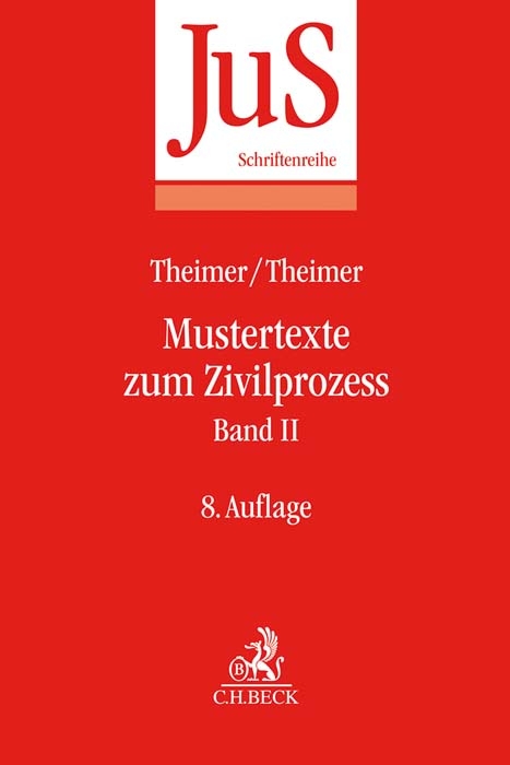 Mustertexte zum Zivilprozess Band II: Besondere Verfahren erster und zweiter Instanz, Relationstechnik - Otto Tempel, Clemens Theimer, Anette Theimer