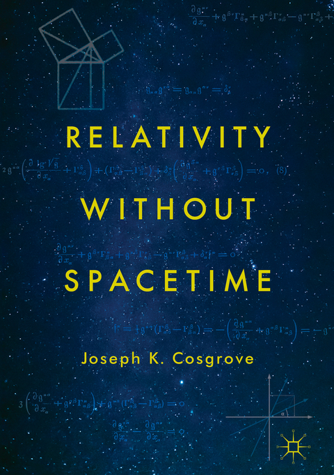 Relativity without Spacetime - Joseph K. Cosgrove