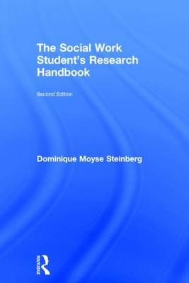 Social Work Student's Research Handbook -  Dominique Moyse Steinberg