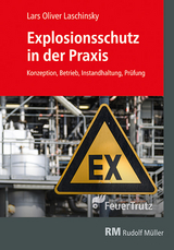 Explosionsschutz in der Praxis - Lars Oliver Laschinsky