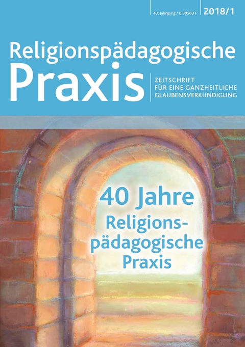 40 Jahre Religionspädagogische Praxis - Esther Kaufmann, Meinulf Blechschmidt