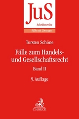 Fälle zum Handels- und Gesellschaftsrecht Band II - Schöne, Torsten