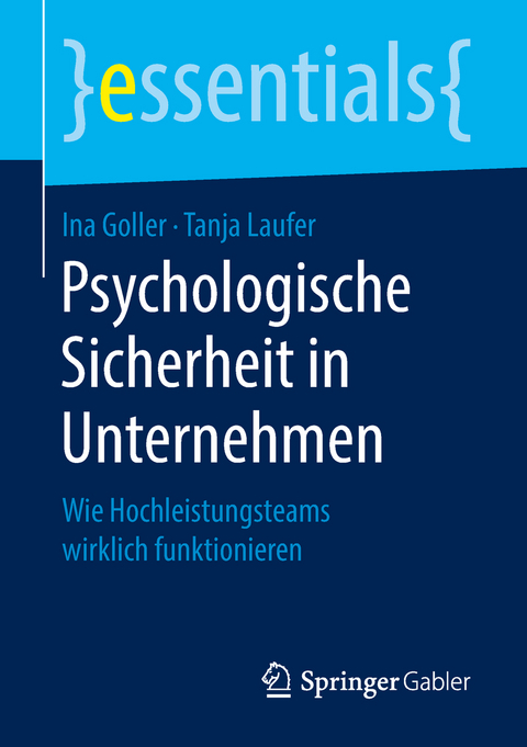 Psychologische Sicherheit in Unternehmen - Ina Goller, Tanja Laufer