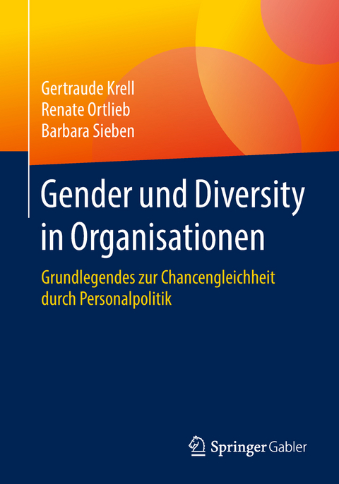 Gender und Diversity in Organisationen - Gertraude Krell, Renate Ortlieb, Barbara Sieben