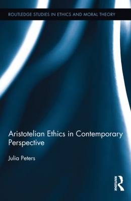 Aristotelian Ethics in Contemporary Perspective - 