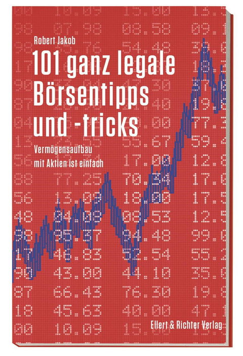 101 ganz legale Börsentipps und -tricks - Robert Jakob