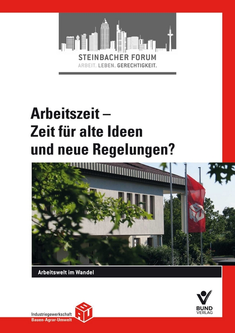 Arbeitszeit - Zeit für alte Ideen und neue Regelungen? - Gerhard Syben, Angelika Zahrnt