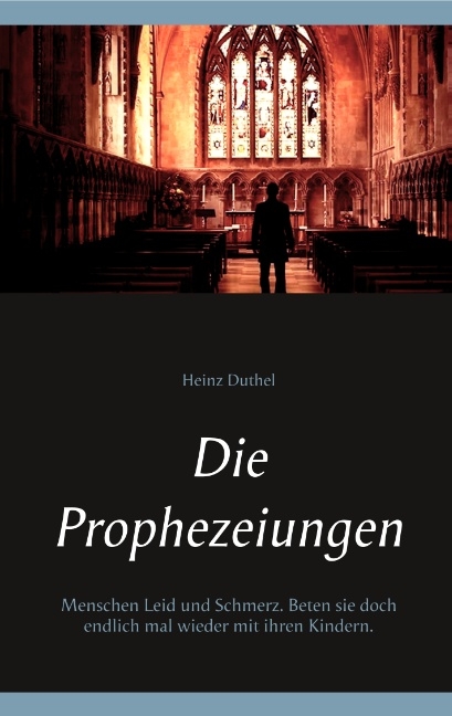 Die Prophezeiungen - Heinz Duthel