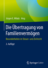 Die Übertragung von Familienvermögen - Milatz, Jürgen E.