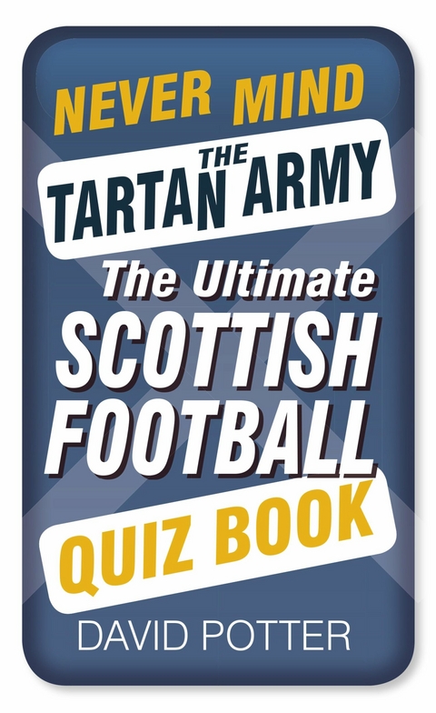 Never Mind the Tartan Army - David W Potter