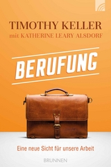 Berufung - Timothy Keller, Katherine Leary Alsdorf