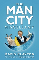 The Man City Miscellany -  David Clayton