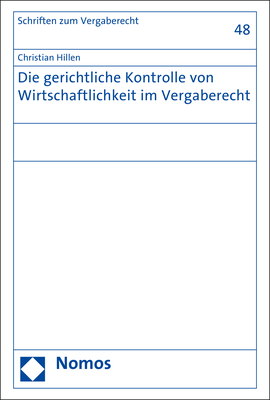 Die gerichtliche Kontrolle von Wirtschaftlichkeit im Vergaberecht - Christian Hillen