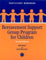 Bereavement Support Group Program for Children -  Beth Haasl,  Jean Marnocha