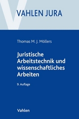 Juristische Arbeitstechnik und wissenschaftliches Arbeiten - Thomas M.J. Möllers