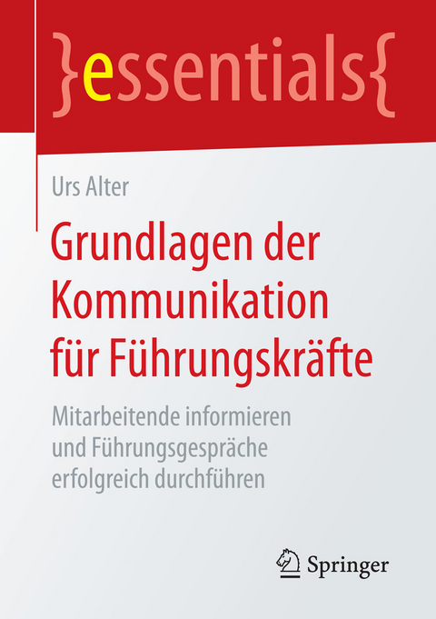 Grundlagen der Kommunikation für Führungskräfte - Urs Alter