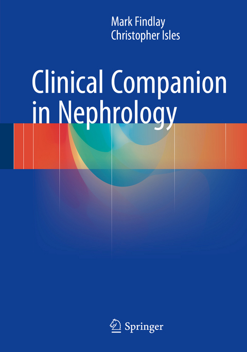 Clinical Companion in Nephrology - Mark Findlay, Christopher Isles